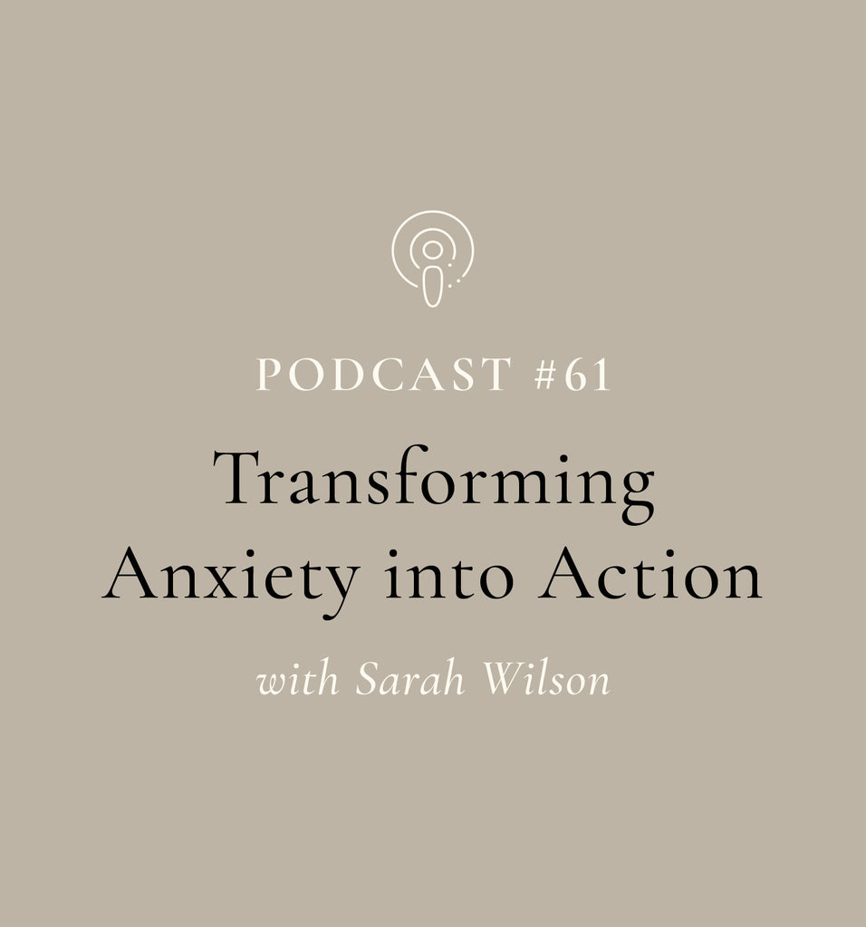 Make Anxiety Your Superpower with Sarah Wilson